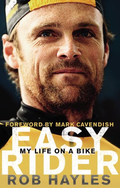 Book cover of: Easy Rider: My Life on a Bike. By: Rob Hayles