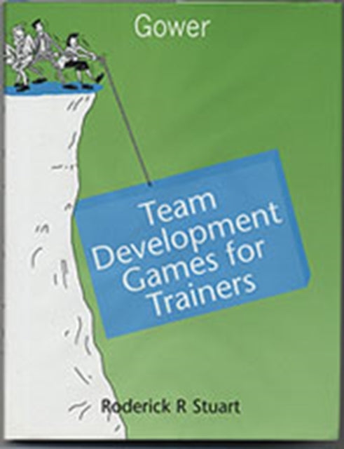 Book cover of: Team Development Games for Trainers