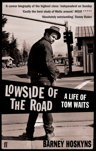 Book cover of: Lowside of the Road: A Life of Tom Waits. By: Barney Hoskyns