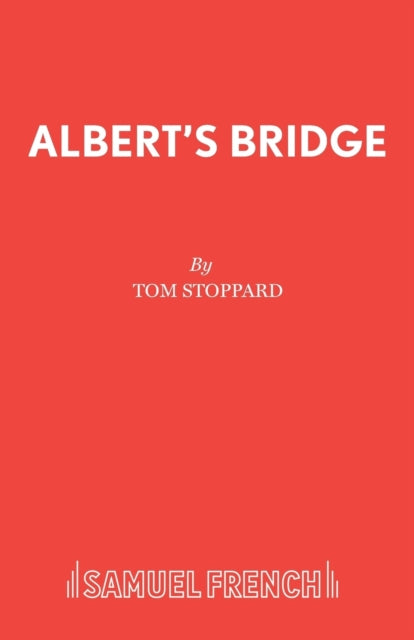 Book cover of: Albert's Bridge. By: Tom Stoppard
