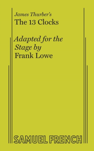 Book cover of: James Thurber's - the 13 Clocks. By: Frank Lowe
