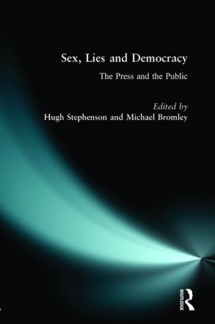 Book cover of: Sex, Lies and Democracy. By: Michael Bromley