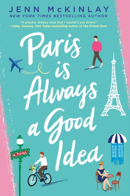 Book cover of: Paris is Always a Good Idea. By: Jenn McKinlay
