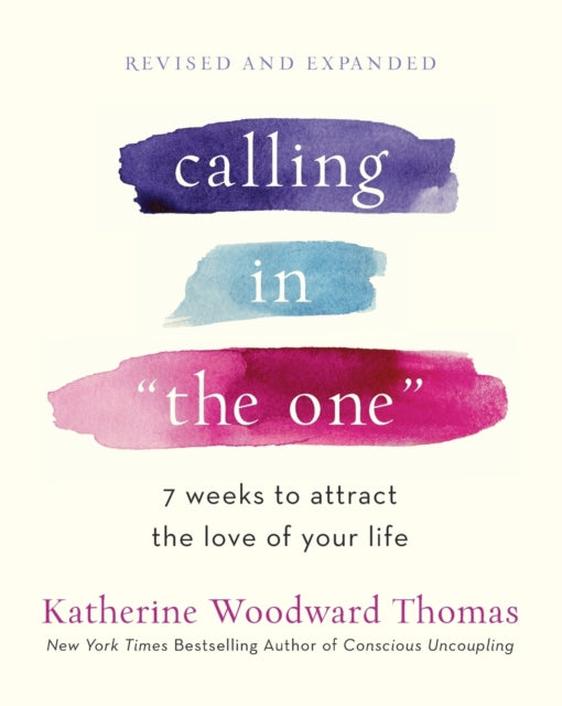 Book cover of: Calling in The One Revised and Updated. By: Katherine Woodward Thomas