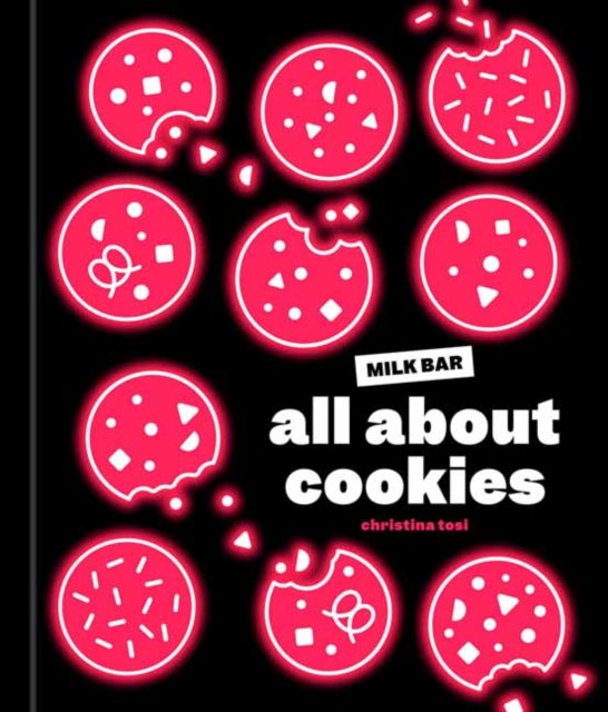 Book cover of: All About Cookies. By: Christina Tosi