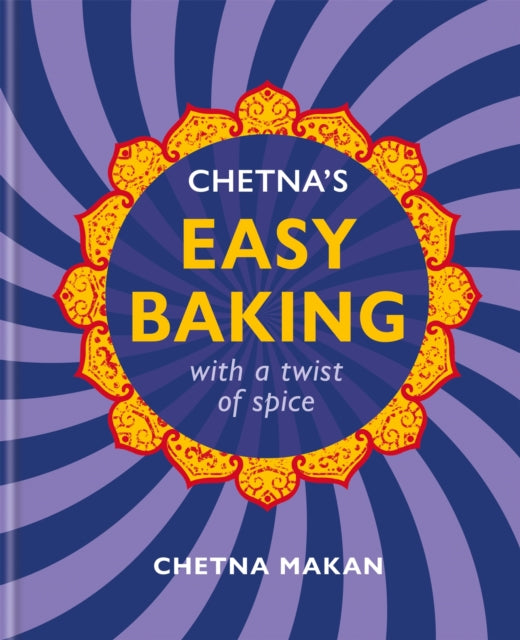 Book cover of: Chetna's Easy Baking. By: Chetna Makan