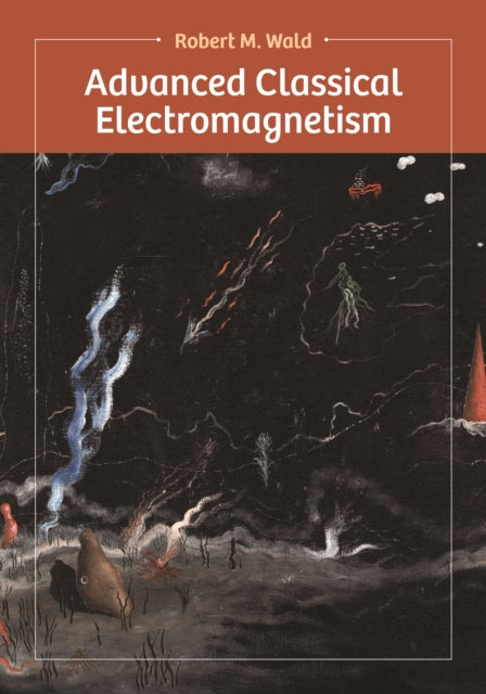 Book cover of: Advanced Classical Electromagnetism. By: Robert Wald