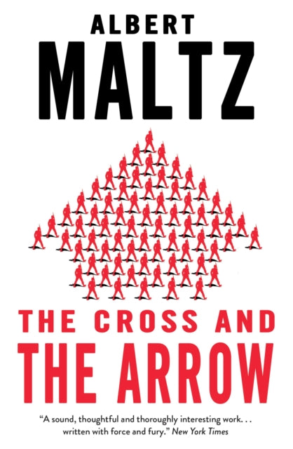 Book cover of: Cross and the Arrow. By: Albert Maltz
