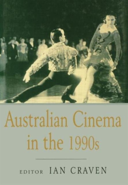 Book cover of: Australian Cinema in the 1990s. By: Ian Craven