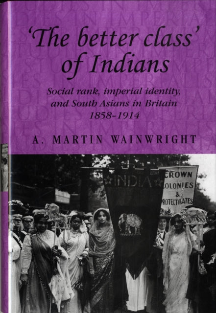Book cover of: 'The Better Class' of Indians. By: A. Martin Wainwright