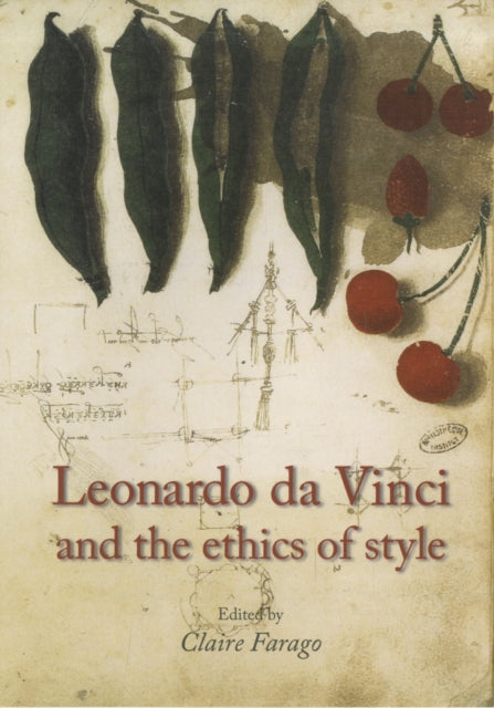 Book cover of: Leonardo Da Vinci and the Ethics of Style