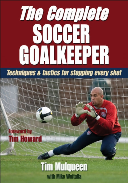 Book cover of: Complete Soccer Goalkeeper. By: Tim Mulqueen