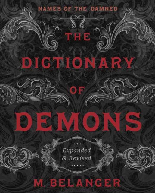 Book cover of: Dictionary of Demons: Expanded and Revised. By: M. Belanger