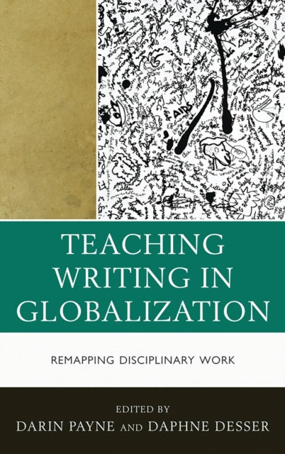 Book cover of: Teaching Writing in Globalization. By: Darin Payne