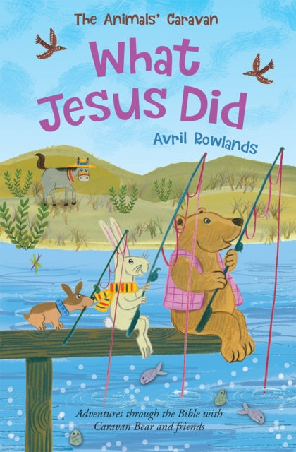 Book cover of: What Jesus Did. By: Avril Rowlands