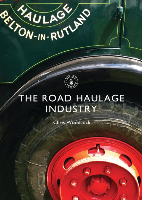 Book cover of: Road Haulage Industry. By: Chris Woodcock