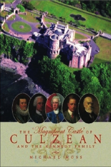 Book cover of: 'Magnificent Castle' of Culzean and the Kennedy Family