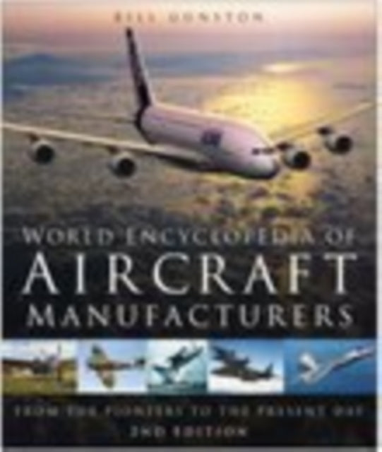 Book cover of: World Encyclopedia of Aircraft Manufacturers