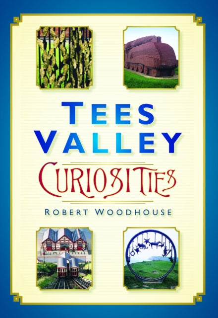 Book cover of: Tees Valley Curiosities
