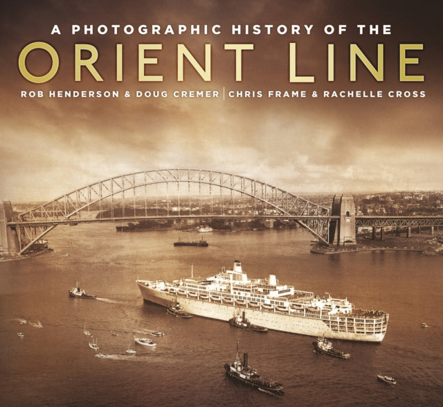 Book cover of: Photographic History of the Orient Line. By: Chris Frame