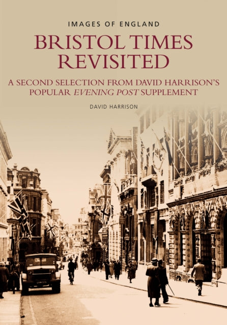 Book cover of: "Bristol Times" Revisited. By: David Harrison Evening Post Staff