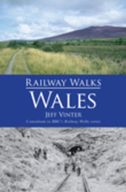 Book cover of: Railway Walks: Wales. By: Jeff Vinter