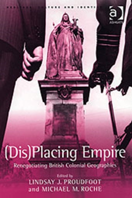 Book cover of: (Dis)Placing Empire