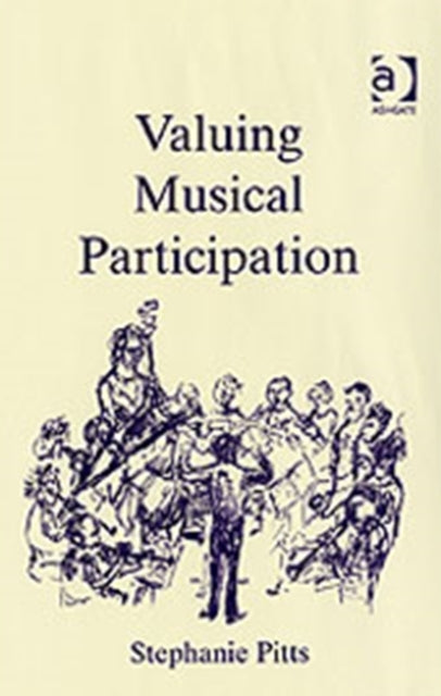 Book cover of: Valuing Musical Participation. By: Stephanie Pitts