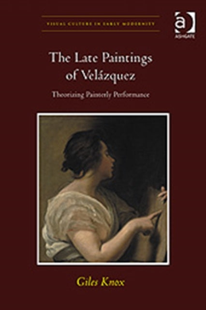 Book cover of: Late Paintings of Velazquez. By: Giles Knox