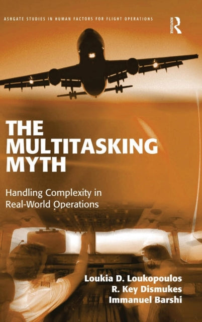 Book cover of: Multitasking Myth. By: Loukia D. Loukopoulos