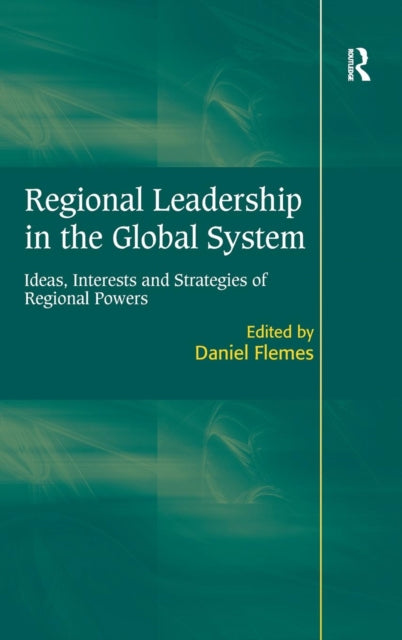 Book cover of: Regional Leadership in the Global System