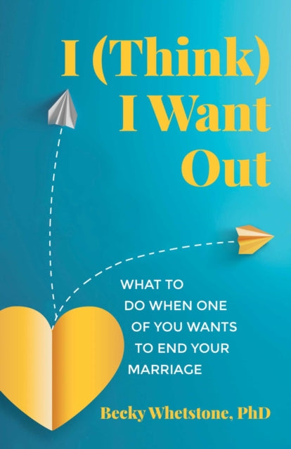 Book cover of: I (Think) I Want Out. By: Becky Whetstone