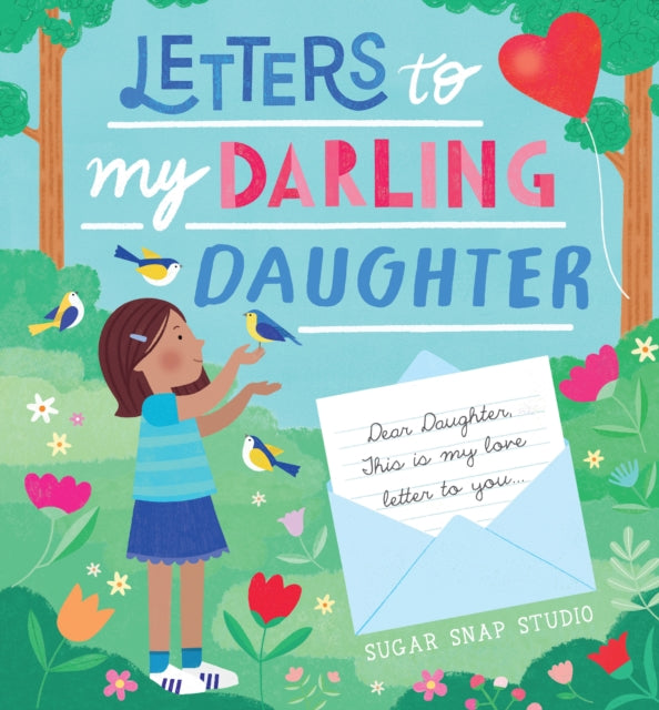 Book cover of: Letters to My Darling Daughter. By: Sugar Snap Studio