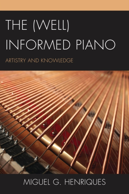 Book cover of: (Well) Informed Piano. By: Miguel G. Henriques