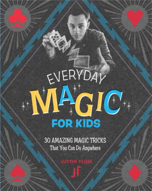 Book cover of: Everyday Magic for Kids. By: Justin Flom
