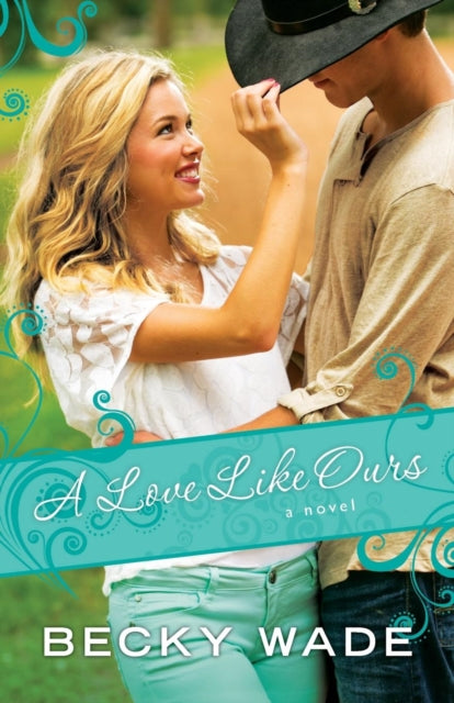 Book cover of: Love Like Ours. By: Becky Wade