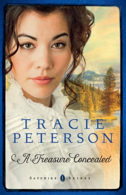 Book cover of: Treasure Concealed. By: Tracie Peterson