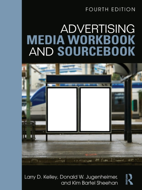 Book cover of: Advertising Media Workbook and Sourcebook. By: Larry D. Kelley