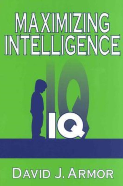 Book cover of: Maximizing Intelligence. By: David Armor