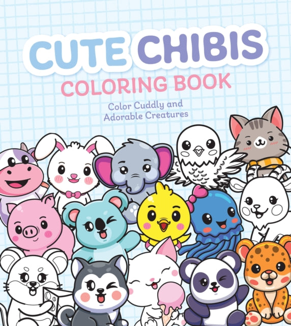 Book cover of: Cute Chibis Coloring Book. By: Editors of Chartwell Books