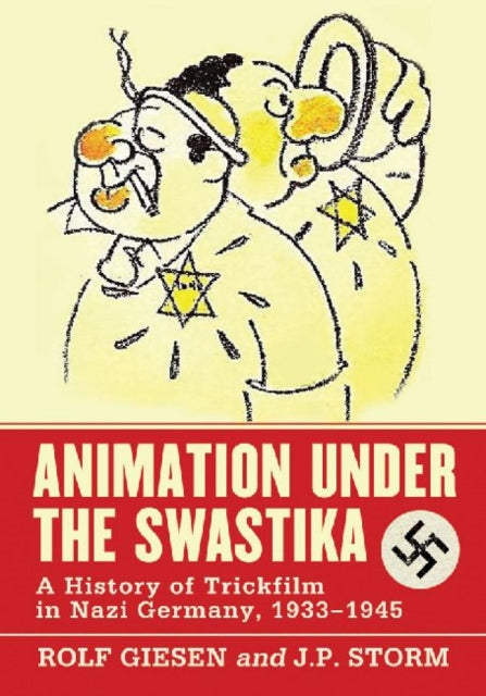 Book cover of: Animation Under the Swastika. By: Rolf Giesen