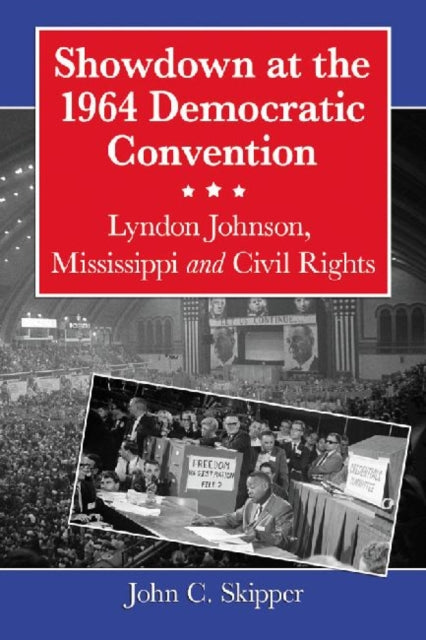 Book cover of: Showdown at the 1964 Democratic Convention. By: John C. Skipper