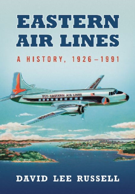 Book cover of: Eastern Air Lines. By: David Lee Russell