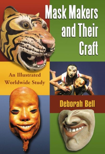 Book cover of: Mask Makers and Their Craft. By: Deborah Bell