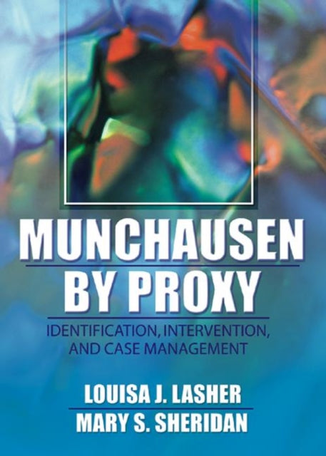 Book cover of: Munchausen by Proxy. By: Louisa J. Lasher