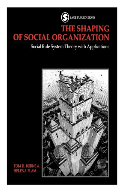 Book cover of: Shaping of Social Organization. By: Tom R. Burns