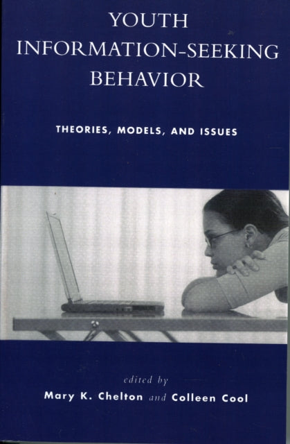 Book cover of: Youth Information Seeking Behavior. By: Chelton Mary K.