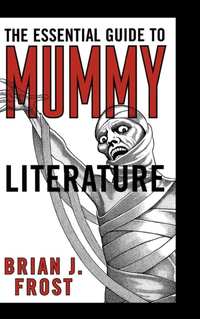 Book cover of: Essential Guide to Mummy Literature. By: Brian J Frost, Frost Brian