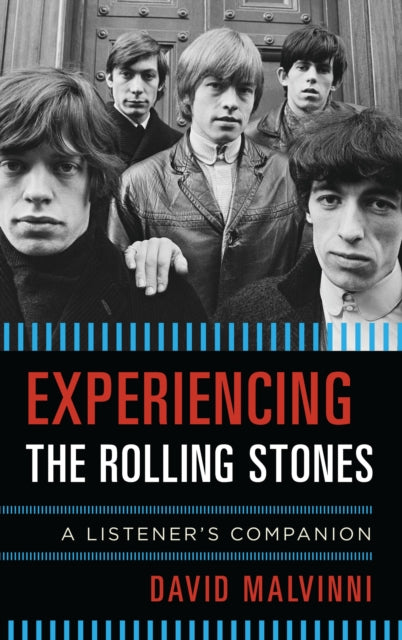 Book cover of: Experiencing the Rolling Stones. By: David Malvinni