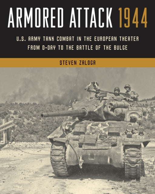 Book cover of: Armored Attack 1944. By: Steve J. Zaloga